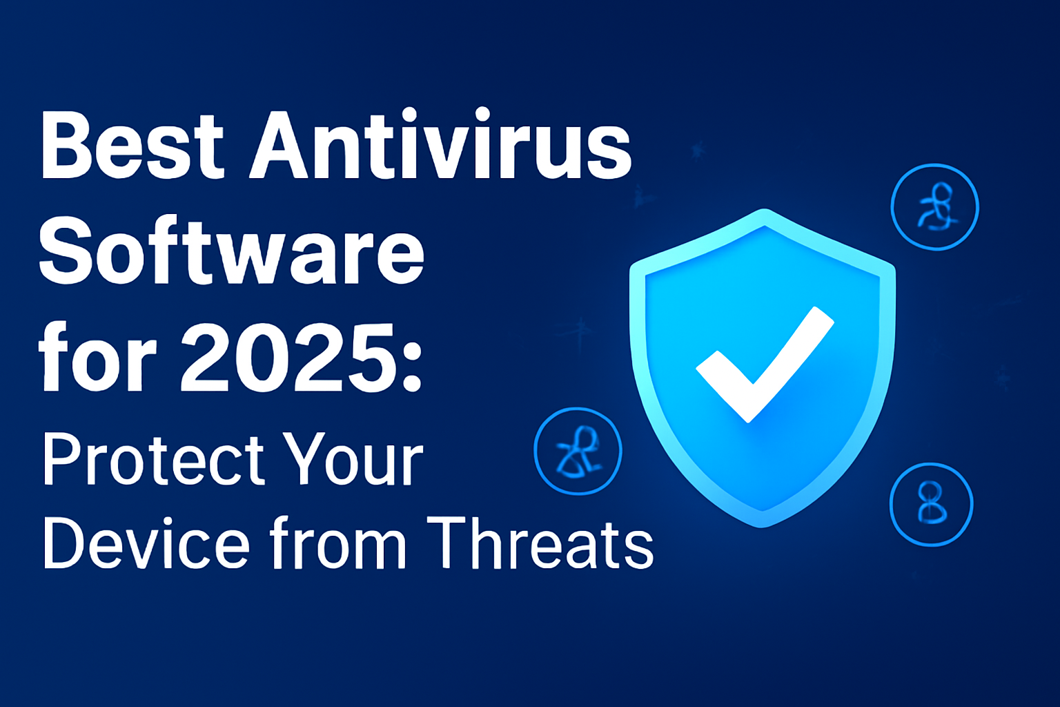 Best Antivirus Software for 2025